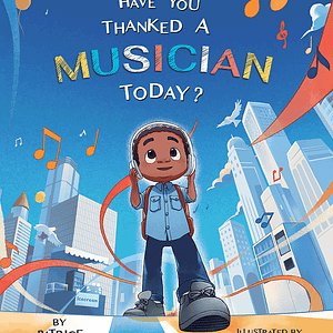 Have You Thanked A Musician Today?