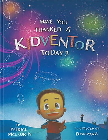 Have You Thanked A Kidventor Today by Patrice McLaurin
